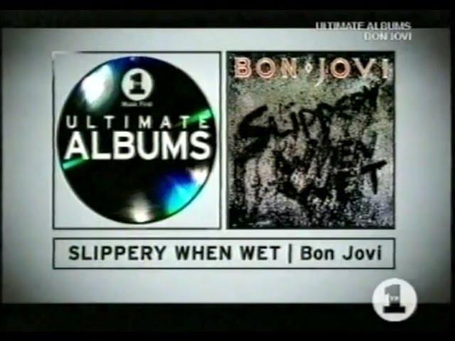 Bon Jovi - The Ultimate Album - Slippery When Wet [VH1] [Part 01][AI]