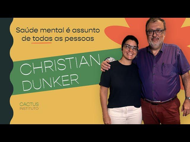 #1: Christian Dunker - Prevenção e promoção da saúde mental