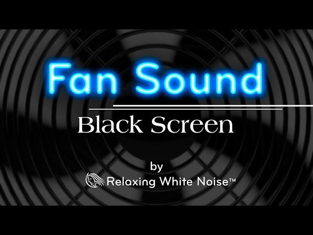 Fan Sound Black Screen | Fall Asleep and Remain Sleeping | Dark Screen White Noise 10 Hours