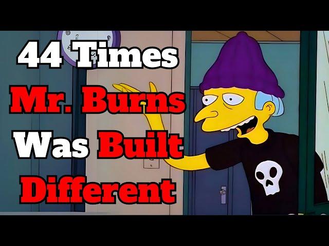 44 Times Mr. Burns Was Built Different | The Simpsons