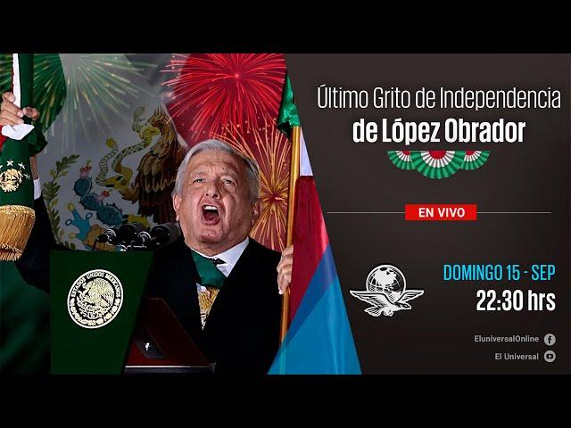 El último Grito de Independencia de AMLO || EN VIVO