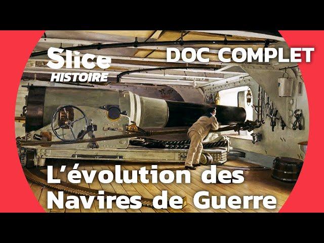 Des Galères aux Cuirassés: Secrets et Innovations de la Guerre Navale | SLICE HISTOIRE | DOC COMPLET