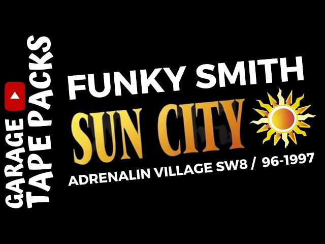 Funky Smith | Sun City | Adrenalin Village | 1996/97 | Garage Tape Packs