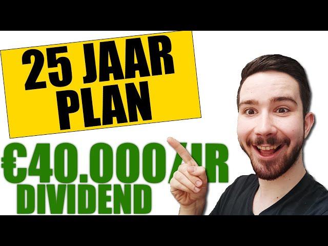 Mijn Plan Om Te Leven Van DIVIDEND in 25 Jaar