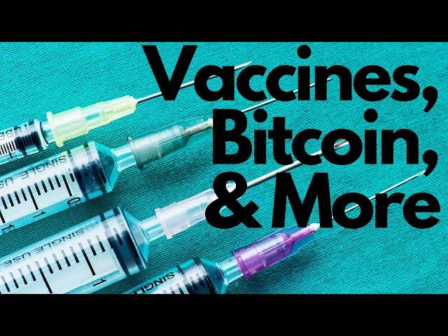 Crypto Markets || Forced Vaccines & More