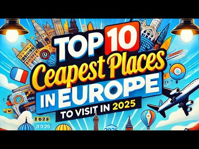 10 Most Surprisingly Cheap Places to Visit in Europe 2025 | Budget visit