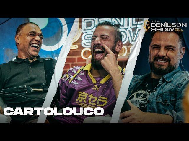 CARTOLOUCO | Podcast Denílson Show #132