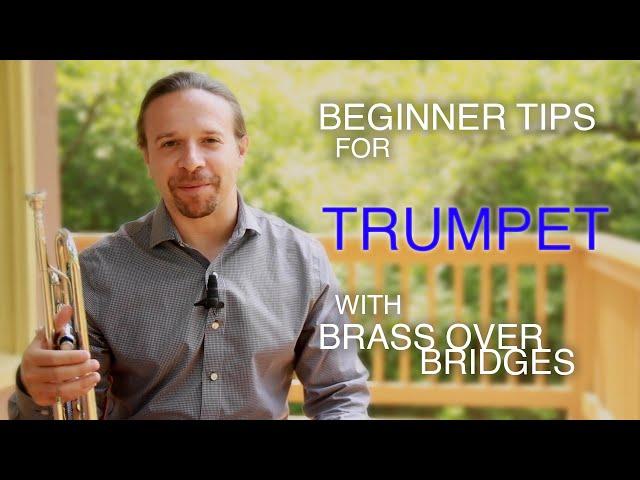 Tips for Beginner Trumpet Players | Brass Over Bridges | San Francisco based brass quintet