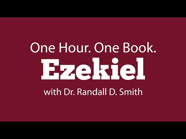 One Hour. One Book: Ezekiel