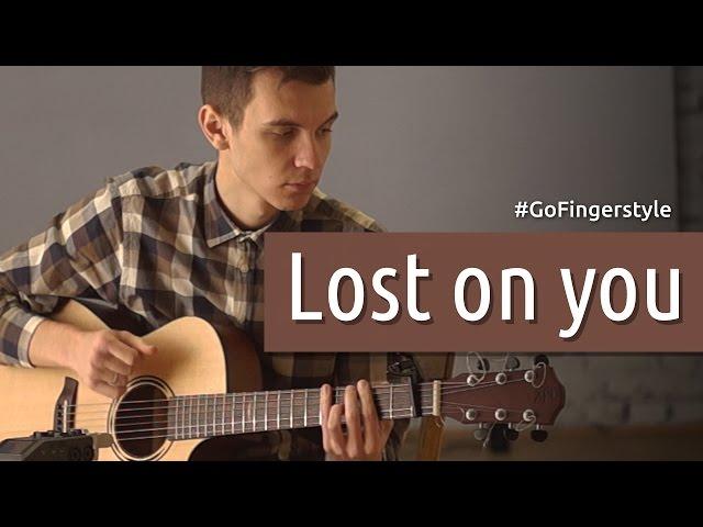 Lost on you (LP fingerstyle cover) | GoFingerstyle