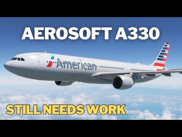 Aerosoft A330 CEO is a work in progress