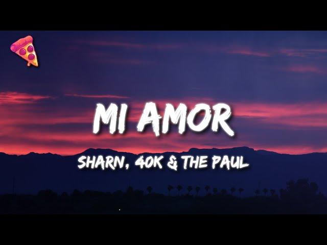 Mi Amor (Lyrics) - Sharn, 40k & The Paul