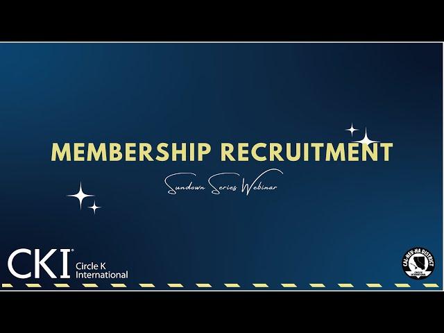 Membership Recruitment  | Sundown Series Webinar | CNH Circle K