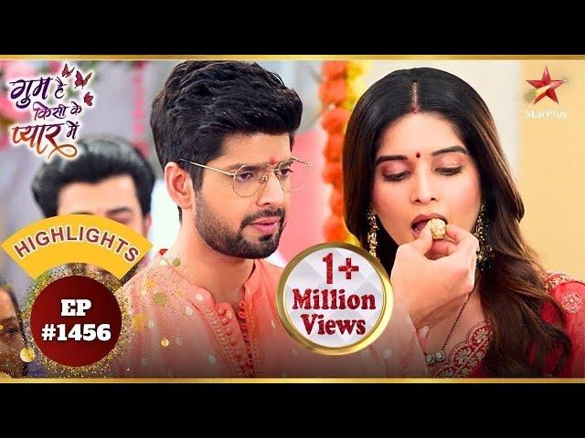 Rajat ने Savi को खिलाया लड्डू! | Ep.1456 | Highlights | Ghum Hai Kisikey Pyaar Meiin | Mon-Sun | 8PM