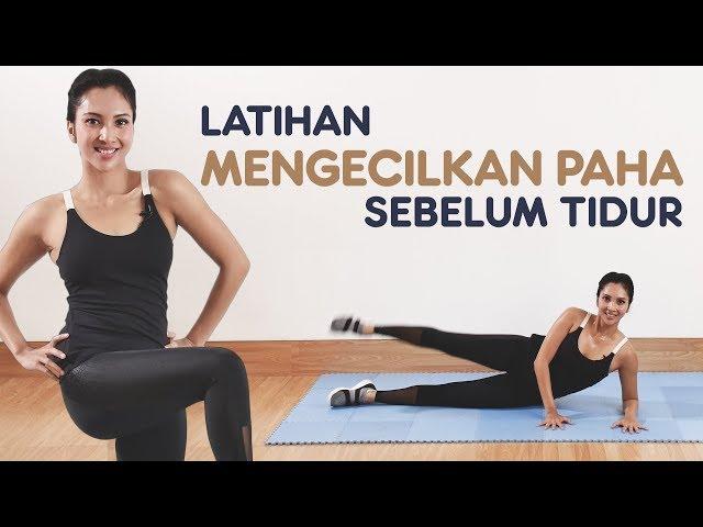 Cara Mengecilkan Paha Dengan 15 Menit Workout Sebelum Tidur