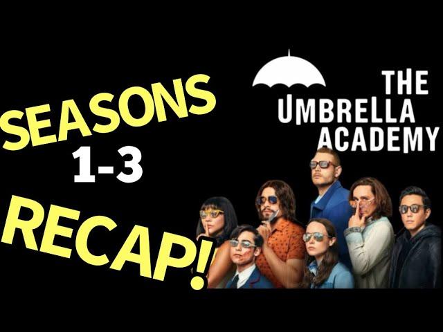 The Umbrella Academy Season 1-3 Recap.