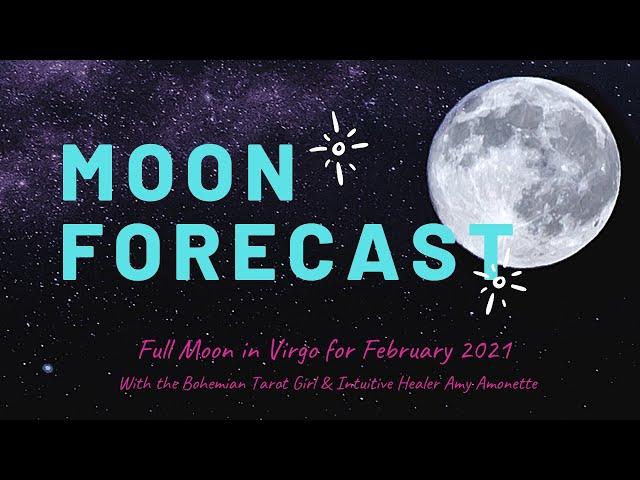 Moon Forecast for the Full Moon in Virgo February 2021