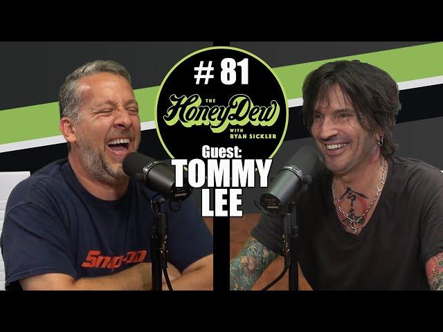 HoneyDew Podcast #81 | Tommy Lee