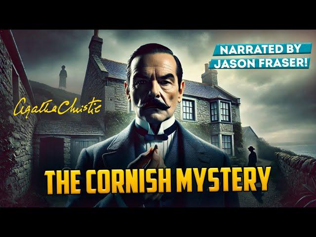 AGATHA CHRISTIE - THE CORNISH MYSTERY | Narrated by Jason Fraser | Detective Tales