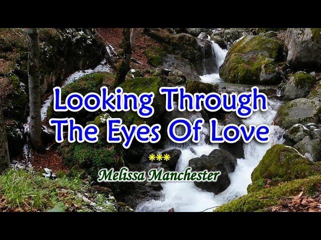 Looking Through The Eyes of Love - Melissa Manchester (KARAOKE VERSION)