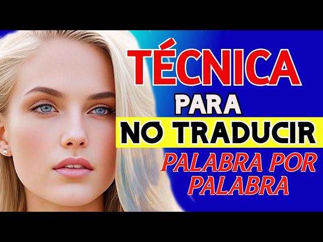 TÉCNICA PARA PENSAR EN INGLÉS / PRESENTE PROGRESIVO O CONTINUO 