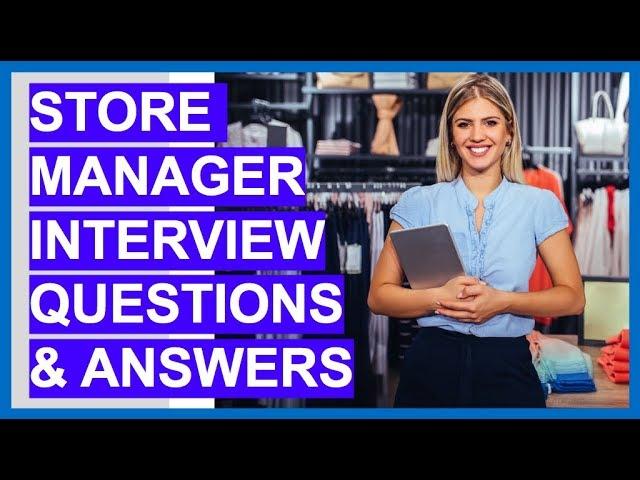 STORE MANAGER Interview Questions & Answers! (How To Become A Store Manager)