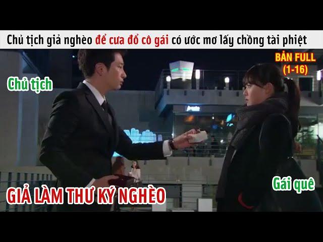 [Review Phim] Chủ Tịch Giả Nghèo Để Cưa Đổ Cô Gái Ước Mơ Lấy Chồng Tài Phiệt | Review Phim Hàn