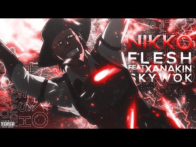 NIKKO - FLESH feat. XANAKIN SKYWOK