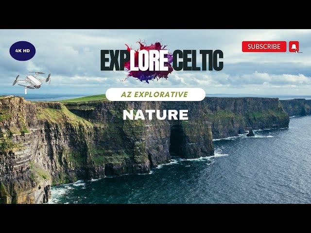 CELTIC COUNTRIES| 4K |HD ULTRA| CELTIC REGIONS | AZ EXPLORATIVE