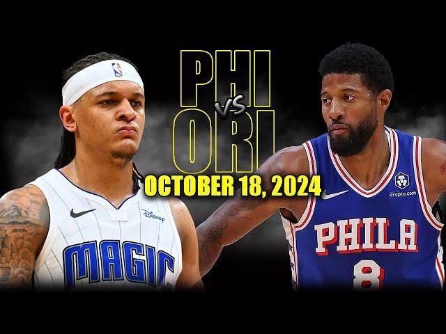 Philadelphia 76ers vs Orlando Magic Full Game Highlights - October 18, 2024 | 2024-25 NBA Pre Season