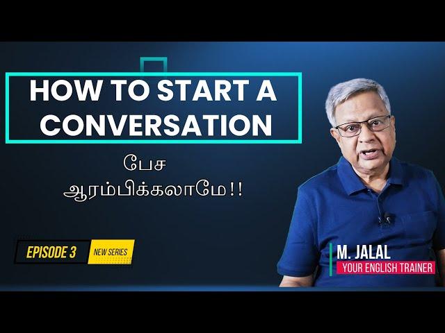 Mastering The Art Of Conversation: Start And End Like A Pro! Episode 3