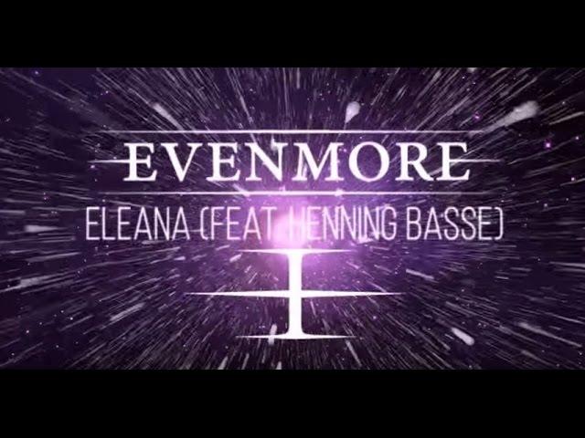 EVENMORE - Eleana (Feat. Henning Basse) (OFFICIAL VIDEO)