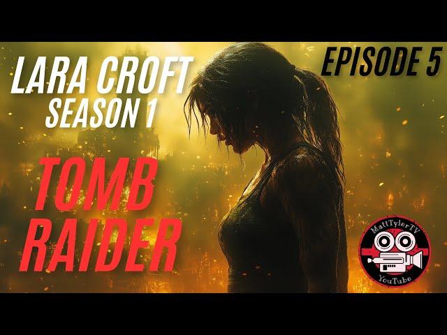 Lara Croft - Tomb Raider - Episode 5 / /Season 1