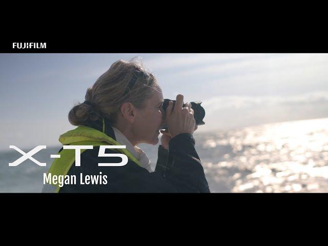 X-T5: Megan Lewis/ FUJIFILM