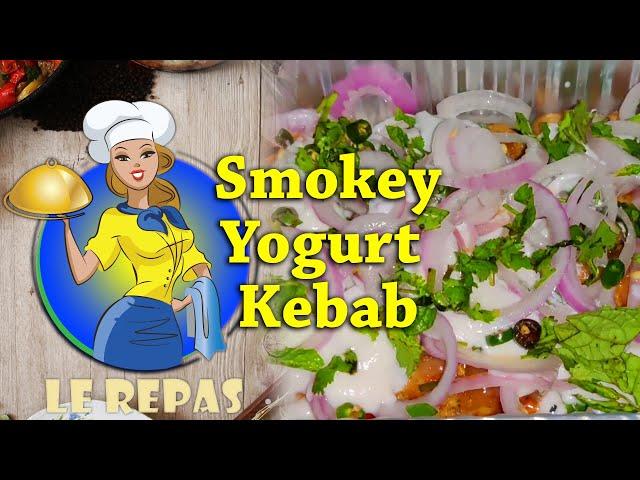 SMOKEY YOGURT KEBAB | DELICIOUS KEBABS WITH SMOKEY YOGURT | BY LE REPAS KITCHEN