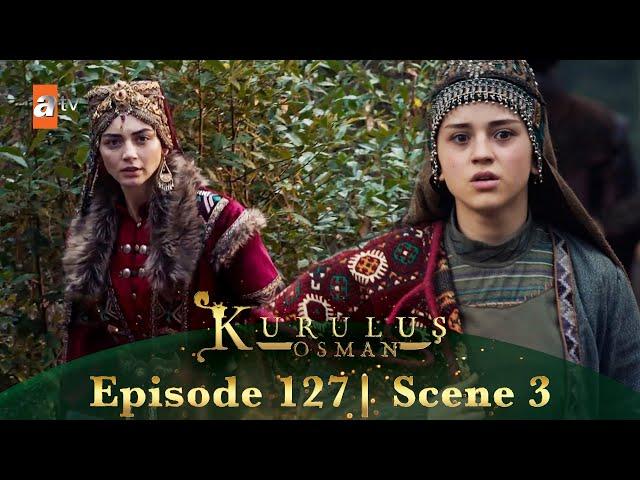 Kurulus Osman Urdu | Season 6 Episode 127 Scene 3 I Yeh musalsal ghaib kyun rehti hai!