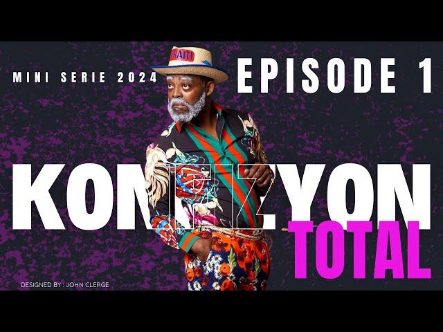 KONFIZYON TOTAL  EPisode#1 AKTE  YO  BILLY - EVA -TONTON DEZIRAB-LALA-  MARIE -ANGE -MINI SERIE 2024