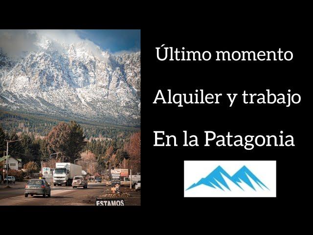 VIVIR EN LA PATAGONIA - ALQUILER Y TRABAJO ACTUAL