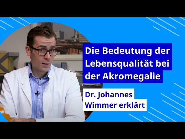 Dr. Johannes Wimmer erklärt die Bedeutung der Lebensqualität bei der Akromegalie