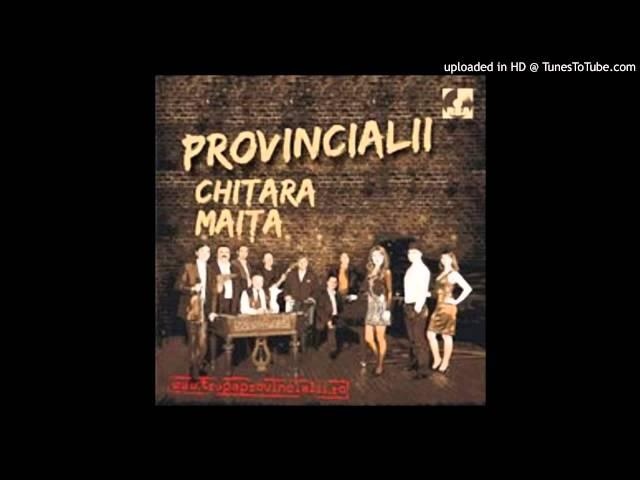 03 - 03 Provincialii - Inima nu fi de piatra