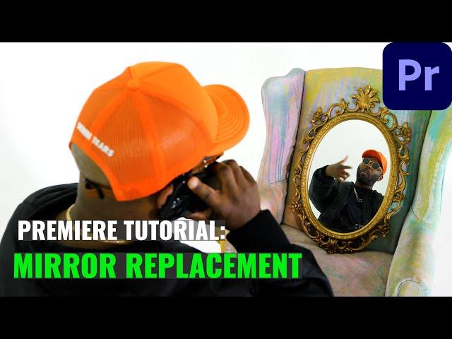 Advanced  Mirror Replacement Tutorial | Premiere Pro