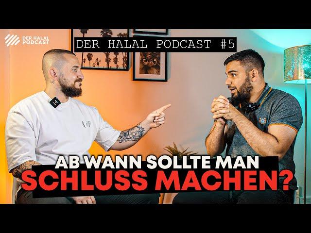 Ab WANN sollte man SCHLUSS machen? | Der Halal Podcast #5 mit Anas Islam & Maestro