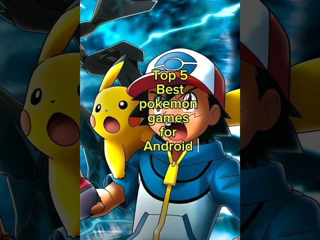 Top 5 best pokemon games for Android  #shorts #pokemon