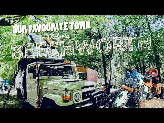 Our favourite town in Victoria, Beechworth – Episode 30