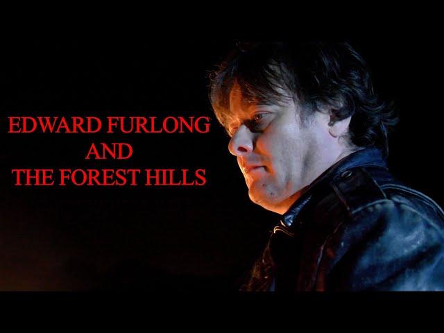 Edward Furlong and The Forest Hills | Documentary