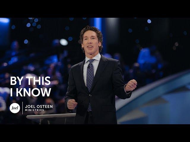 Joel Osteen - By This I Know