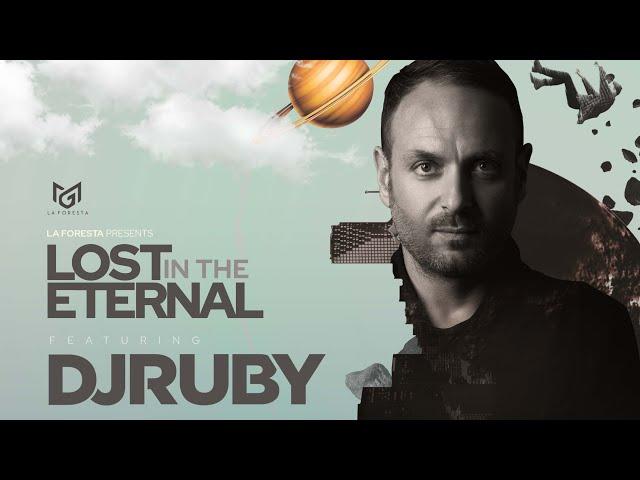 LA FORESTA PRESENTS LOST IN THE ETERNAL - DJ RUBY