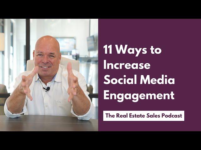 11 Ways to Maximize Social Media Engagement for Realtors