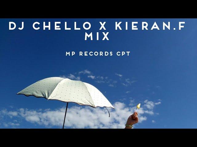 DJ CHELLO X KIERAN.F MIX [MP RECORDS CPT]