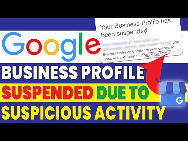 google my business suspended due to suspicious activity